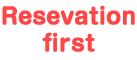 Reservation First